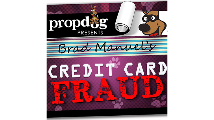 Credit Card Fraud - Brad Manuel & PropDog