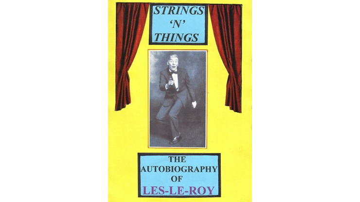 Strings 'N' Things - The Autobiography of Les-Le-Roy by Les-Le-Roy aka Tizzy the Clown Mixed Media DOWNLOAD