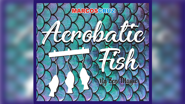 ACROBATIC FISH - Zen Magic