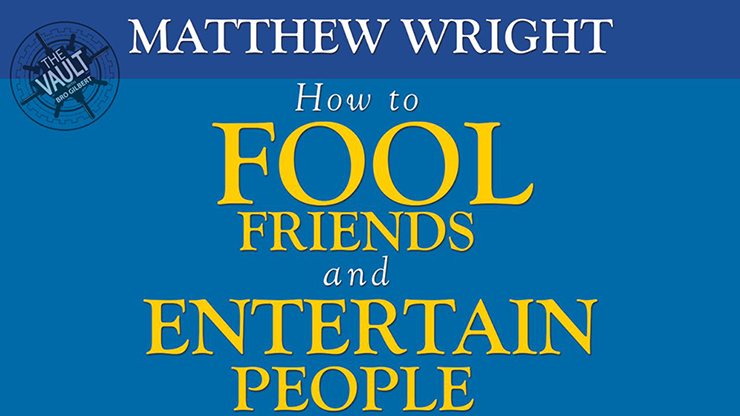 The Vault  How to fool friends and entertain people - Matthew Wright video DOWNLOAD