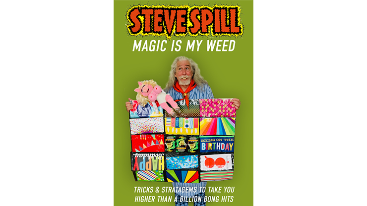 Magic is my Weed (Soft Cover) - Steve Spill  Book