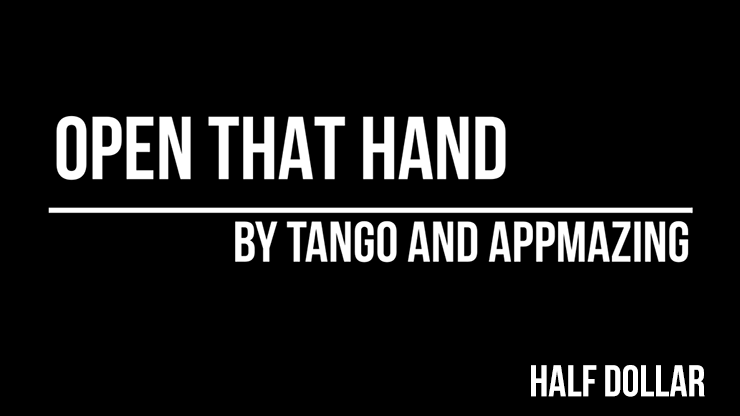 Open That Hand (Half Dollar) - Tango Magic(D0210)