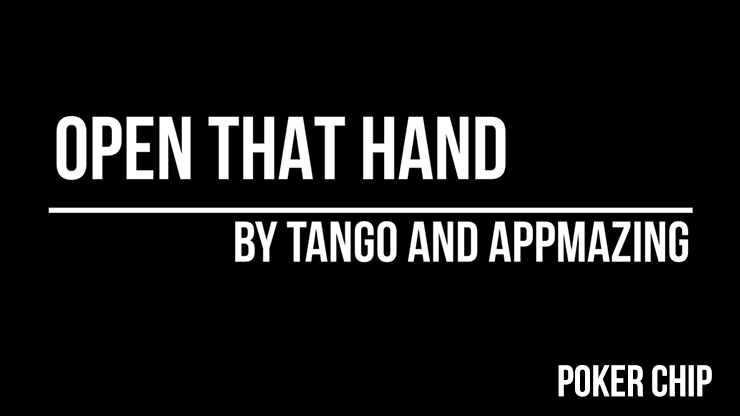 Open That Hand (Poker Chip) - Tango Magic(PK006)