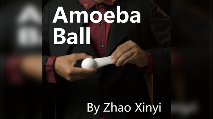 Amoeba Ball - MENZI MAGIC & ZHAO XINYI