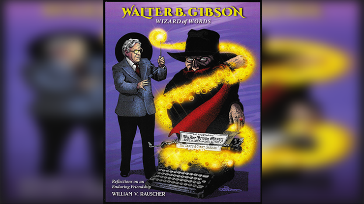 Walter Gibson Wizard of Words - William V. Rauscher