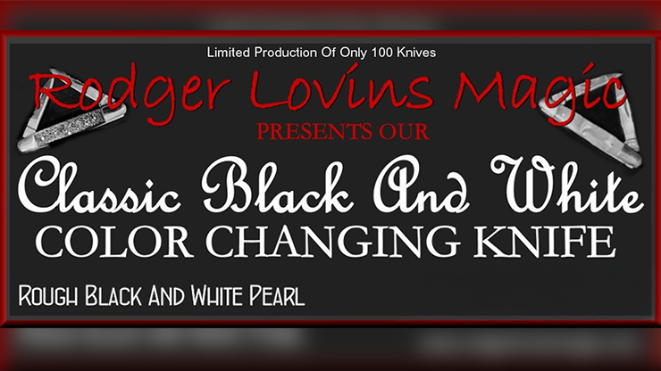 Color Changing Knife (Classic Black and White) - Rodger Lovins