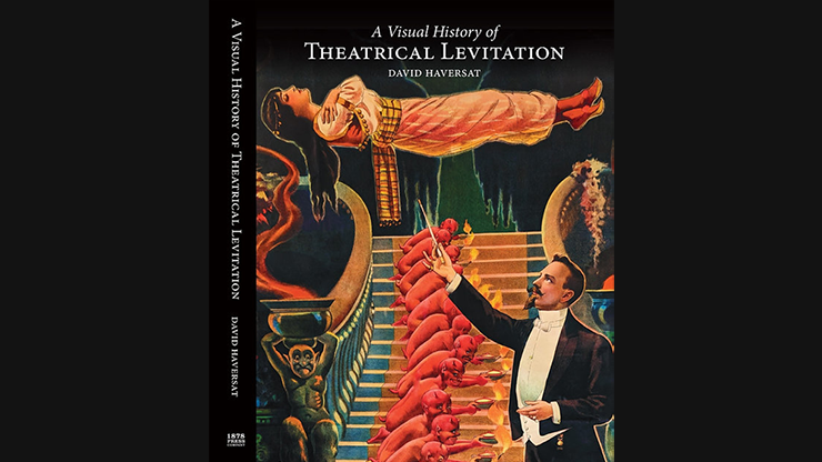 A Visual History of Theatrical Levitation - David Haversat