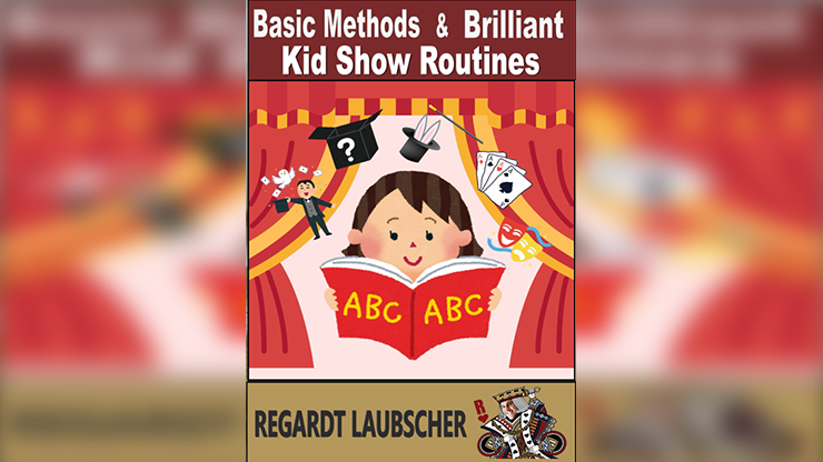 Basic Methods & Brilliant Kids show Routines - Regardt Laubscher eBook DOWNLOAD